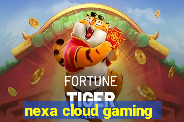 nexa cloud gaming